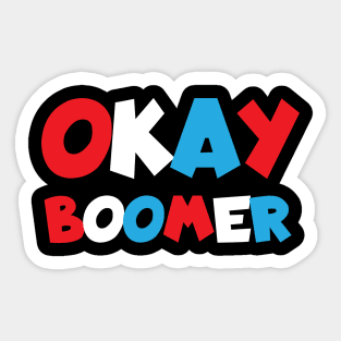 Okay Boomer Sticker